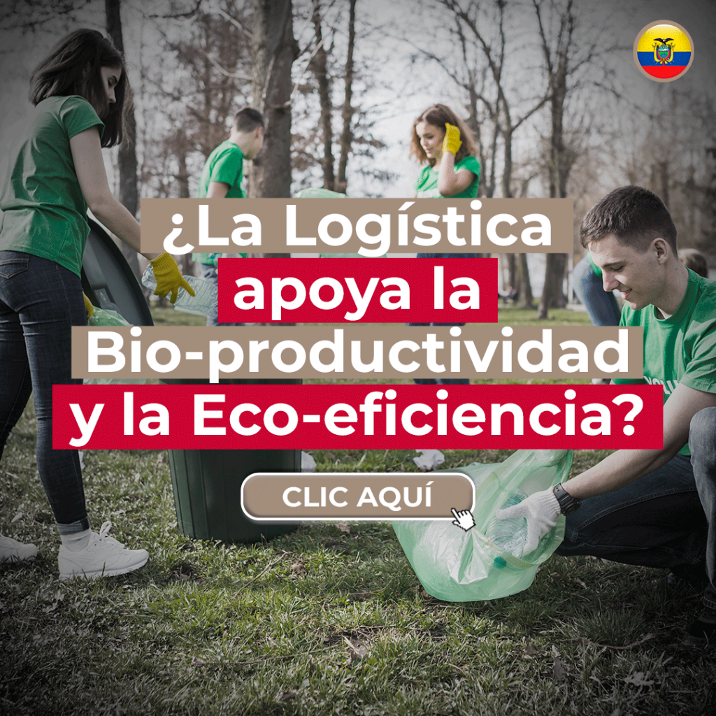 ¿La Logística apoya la Bio-productividad y la Eco-eficiencia?