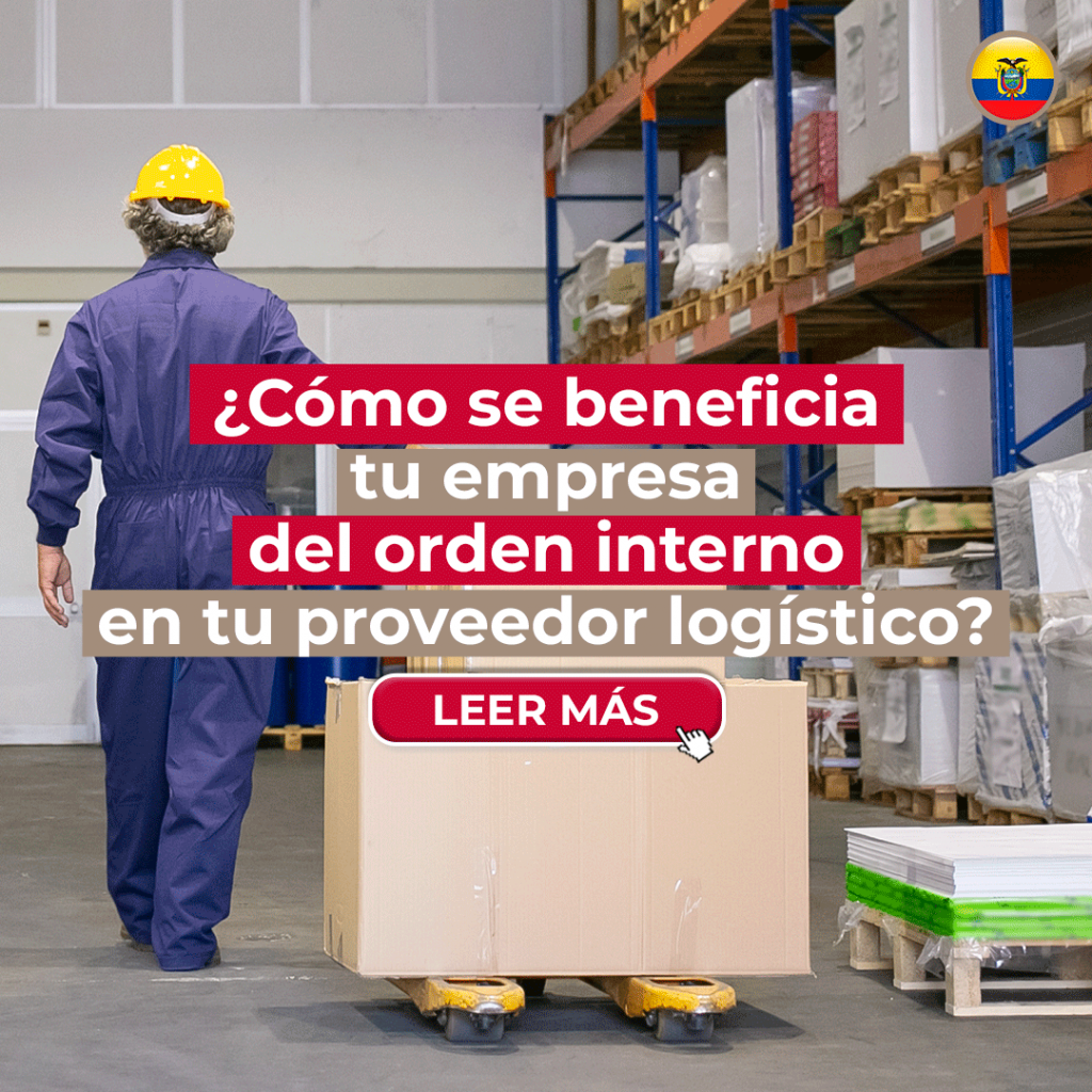 ¿Cómo se beneficia tu empresa del orden interno en tu proveedor logístico?