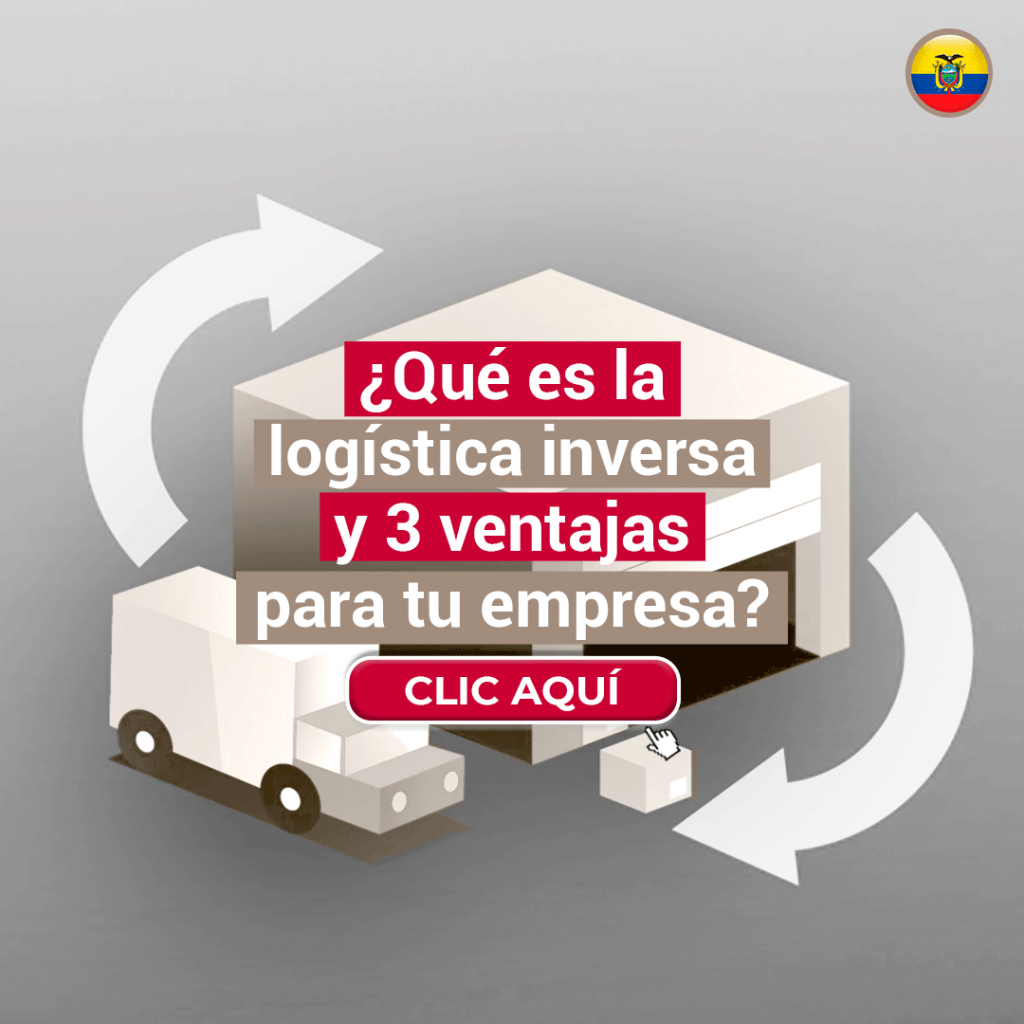 ¿Qué es la logística inversa y cuales son las 3 principales ventajas para tu empresa?