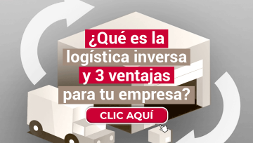 ¿Qué es la logística inversa y cuales son las 3 principales ventajas para tu empresa?