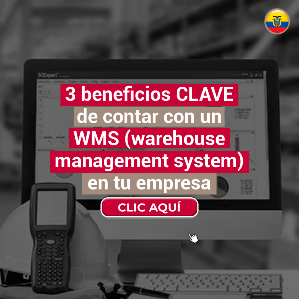 3 BENEFICIOS CLAVE DE CONTAR CON UN WMS PARA TU EMPRESA